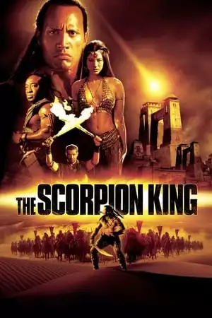 The Scorpion King / Кралят на Скорпионите (2002)